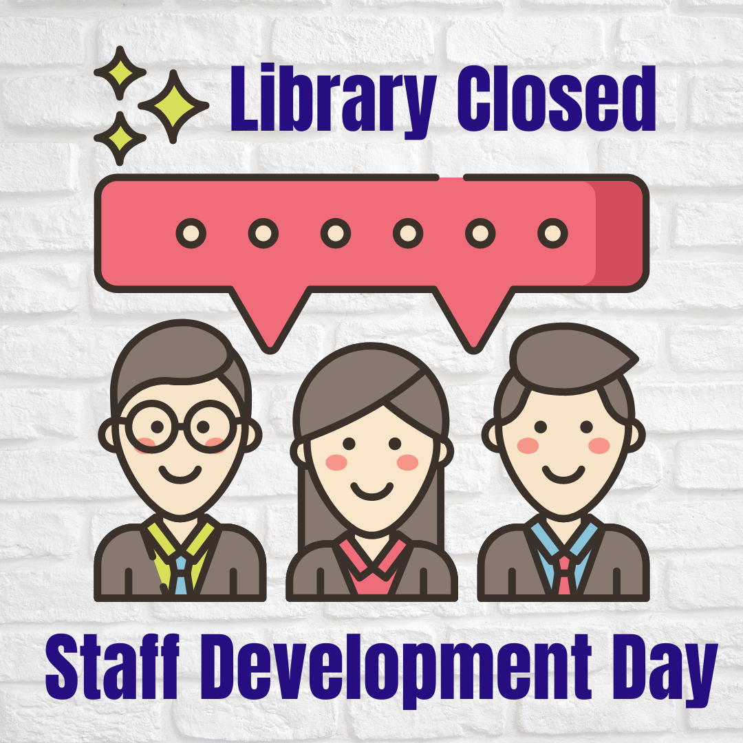 Library Closed for Staff Development Day