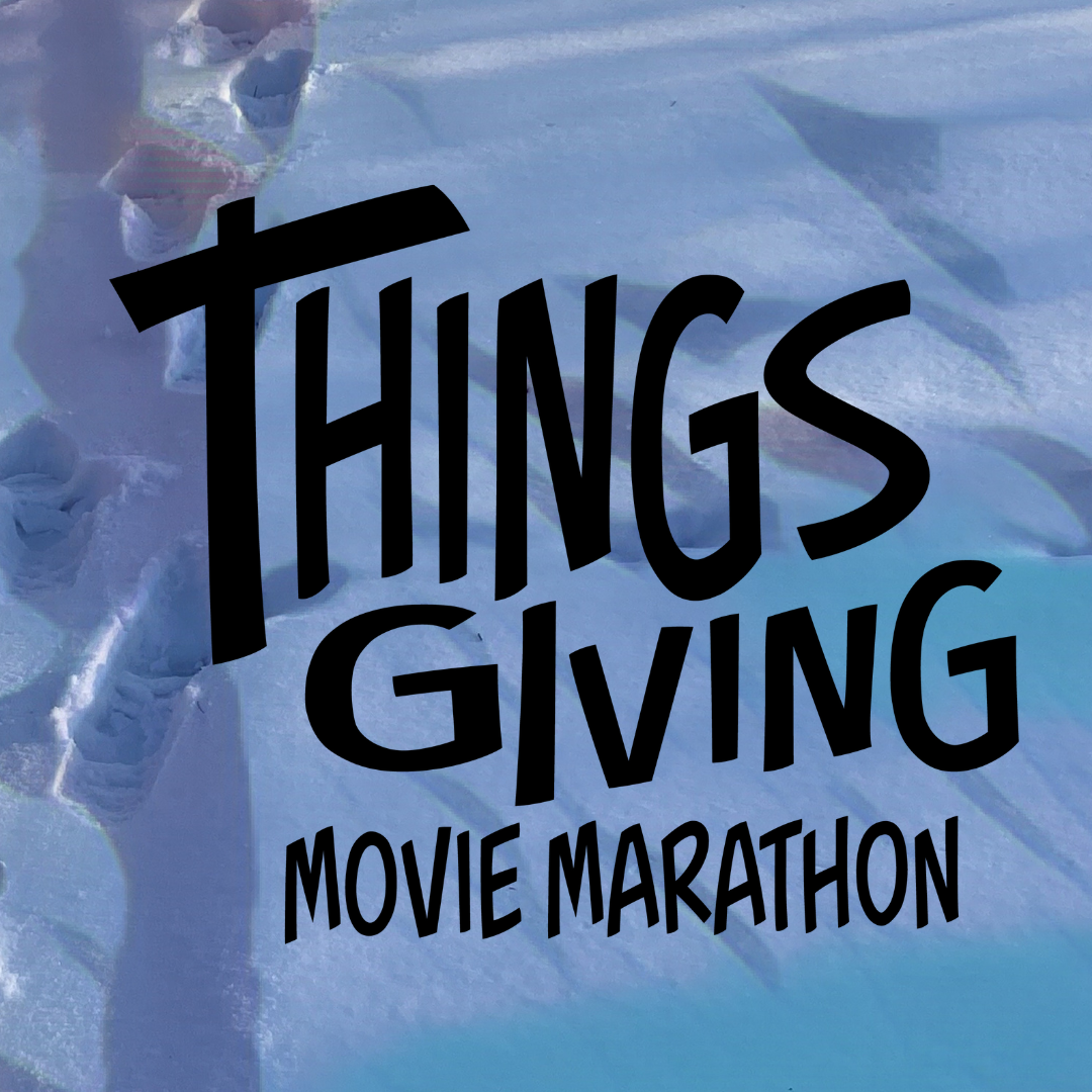 Thingsgiving Movie Marathon