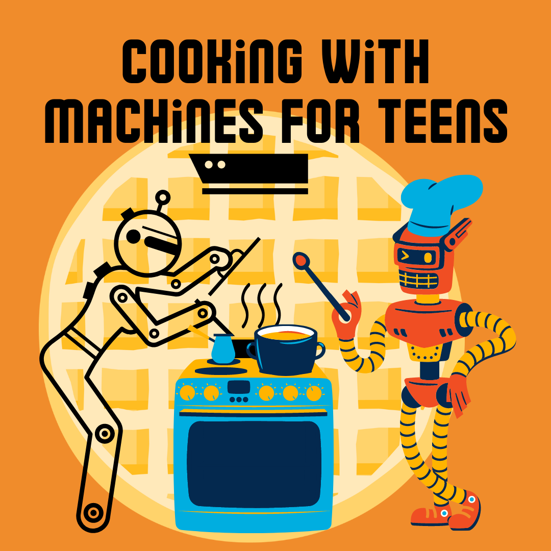 Cooking with Machine for Teens