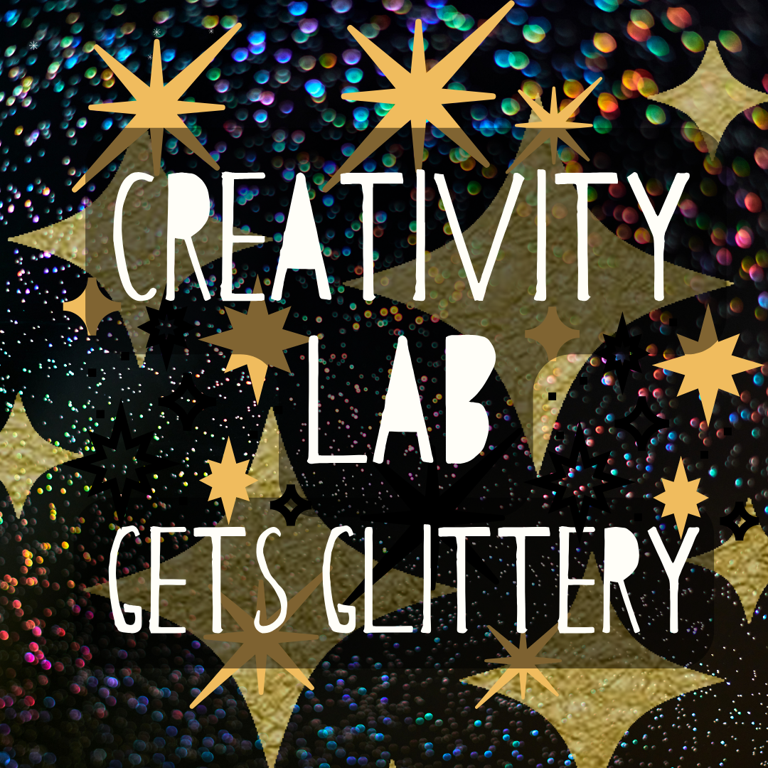 Creativity Lab Gets Glittery with background filled with oodles of sparklies