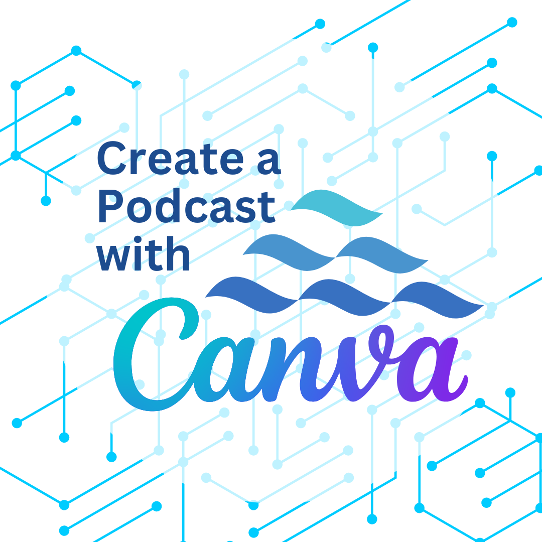 Cerate a Podcast withCanva