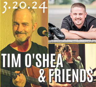 Tim O'Shea & Friends Concert